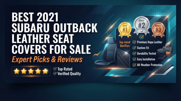 5 Best 2021 Subaru Outback Leather Seat Covers For Sale: Quality Picks 2026