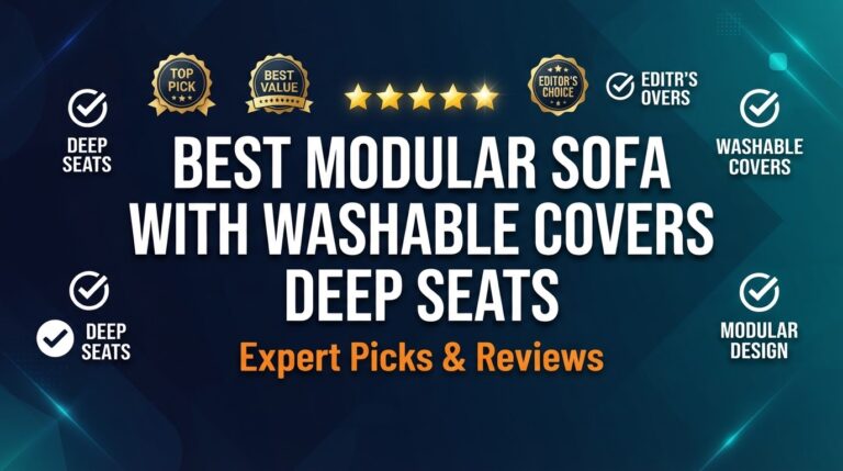 10 Best Modular Sofa With Washable Covers Deep Seats: Expert Picks 2026