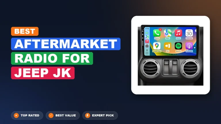 10 Best Aftermarket Radio For Jeep Jk 2026 – Expert Tested & Ranked