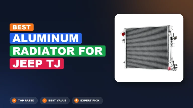 5 Best Aluminum Radiator For Jeep Tj 2026 – Top Rated & Reviewed