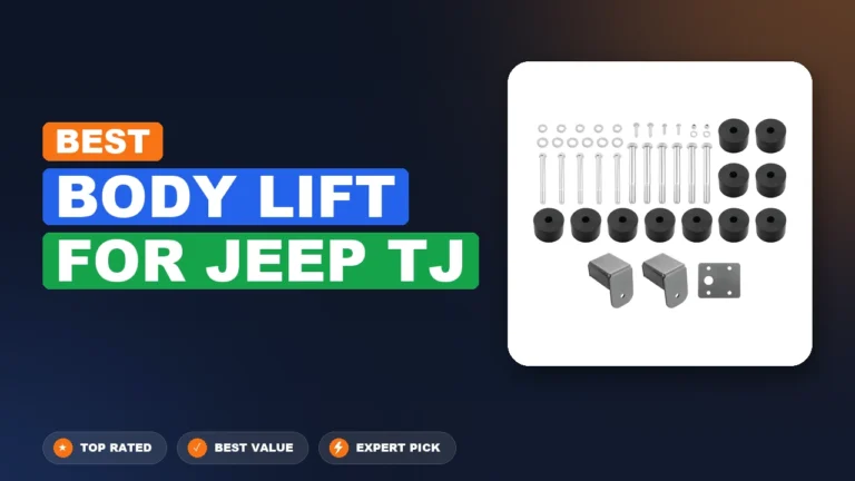 10 Best Body Lift For Jeep Tj 2026 – Tested, Rated & Ranked