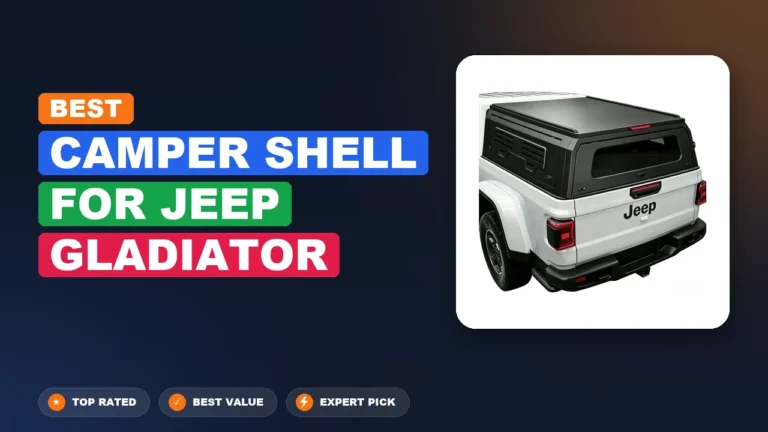 1 Best Camper Shell For Jeep Gladiator 2026 – Tested, Rated & Ranked