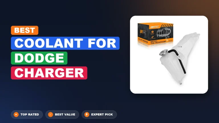 10 Best Coolant For Dodge Charger 2026 – Expert Picks & Ranked
