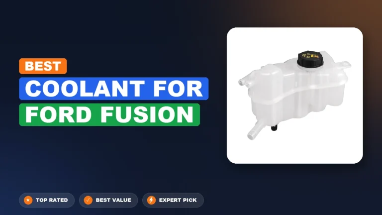 10 Best Coolant For Ford Fusion 2026 – Expert Reviewed & Ranked