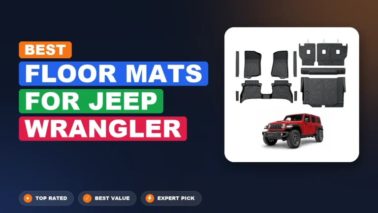 10 Best Floor Mats For Jeep Wrangler 2026 – Expert Tested & Ranked