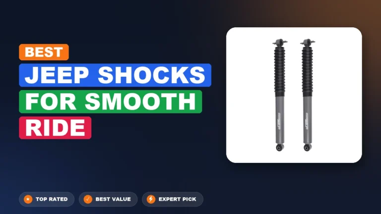 10 Best Jeep Shocks For Smooth Ride 2026 – Expert Tested & Ranked