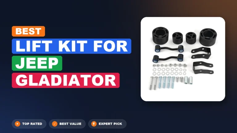 9 Best Lift Kit For Jeep Gladiator 2026 – Top Rated & Reviewed
