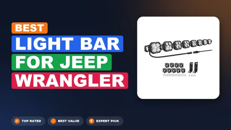 10 Best Light Bar For Jeep Wrangler 2026 – Real Testing & Top Picks