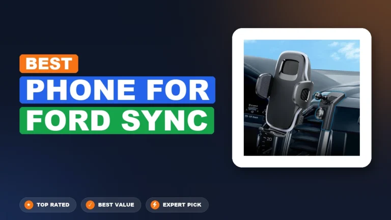 4 Best Phone For Ford Sync 2026 – Expert Reviewed & Ranked