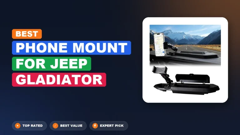 10 Best Phone Mount For Jeep Gladiator 2026 – Expert Picks & Ranked