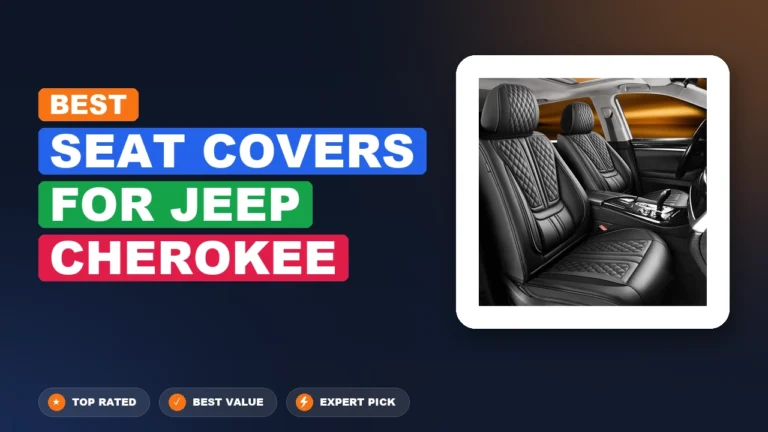 10 Best Seat Covers For Jeep Cherokee 2026 – Expert Picks & Ranked