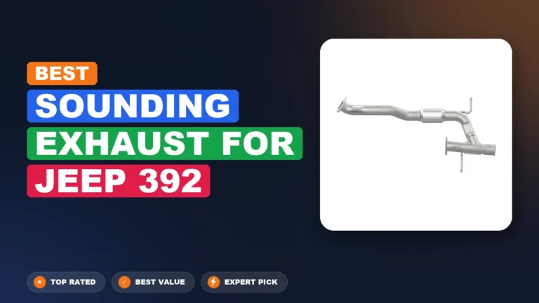 10 Best Sounding Exhaust For Jeep 392 2026 – Real Testing & Top Picks
