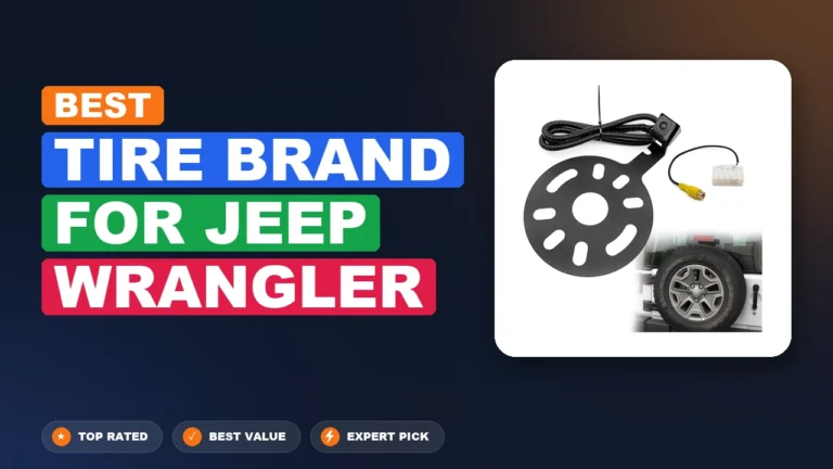 8 Best Tire Brand For Jeep Wrangler 2026 – Real Testing & Top Picks