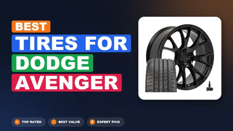 10 Best Tires For Dodge Avenger 2026 – Real Testing & Top Picks