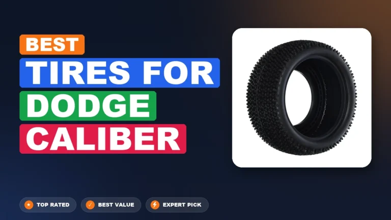 1 Best Tires For Dodge Caliber 2026 – Real Testing & Top Picks