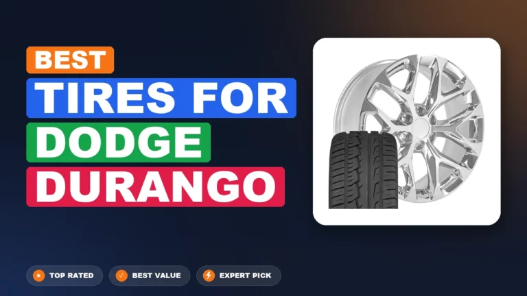 7 Best Tires For Dodge Durango 2026 – Expert Reviewed & Ranked
