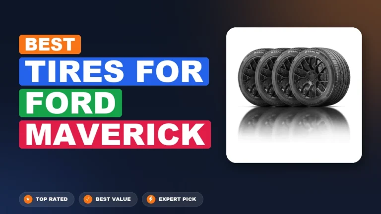 10 Best Tires For Ford Maverick 2026 – Tested, Rated & Ranked