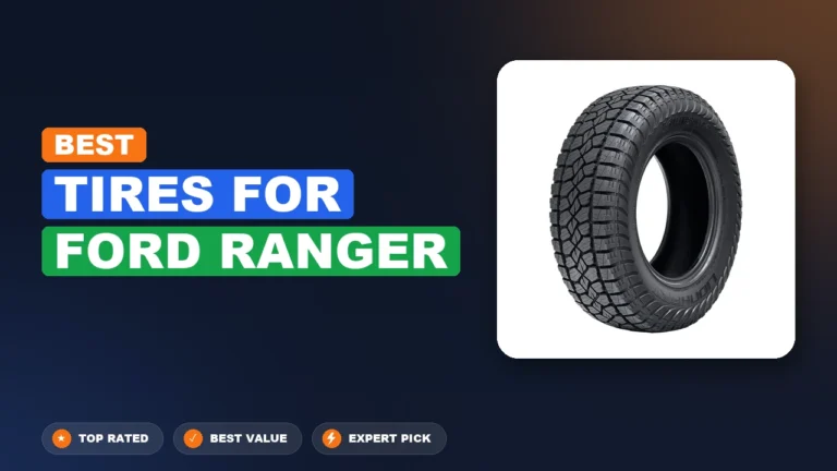 10 Best Tires For Ford Ranger 2026 – Expert Picks & Ranked